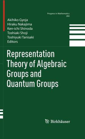 Gyoja / Nakajima / Shinoda |  Representation Theory of Algebraic Groups and Quantum Groups | Buch |  Sack Fachmedien