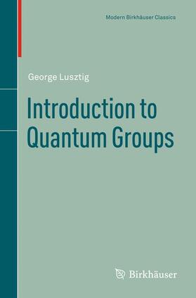 Lusztig |  Introduction to Quantum Groups | Buch |  Sack Fachmedien