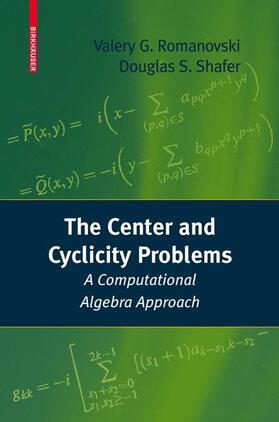 Romanovski / Shafer |  The Center and Cyclicity Problems | Buch |  Sack Fachmedien