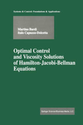 Bardi / Capuzzo-Dolcetta |  Optimal Control and Viscosity Solutions of Hamilton-Jacobi-Bellman Equations | eBook | Sack Fachmedien