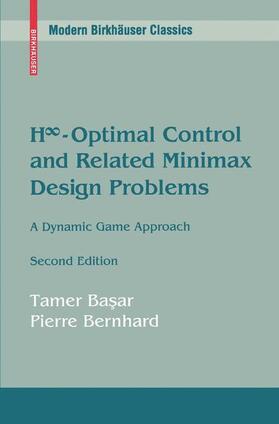 Bernhard / Basar / Basar |  H¿-Optimal Control and Related Minimax Design Problems | Buch |  Sack Fachmedien