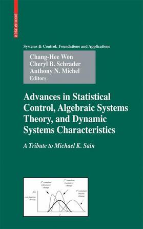 Won / Schrader / Michel |  Advances in Statistical Control, Algebraic Systems Theory, and Dynamic Systems Characteristics | Buch |  Sack Fachmedien