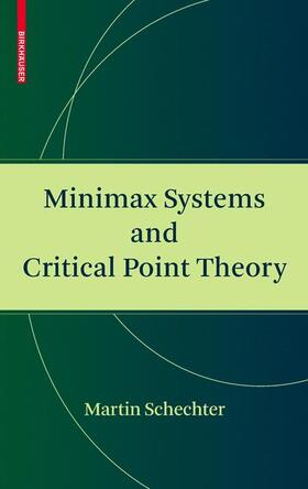 Schechter |  Minimax Systems and Critical Point Theory | Buch |  Sack Fachmedien