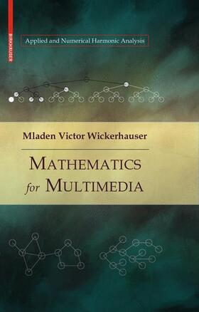 Wickerhauser |  Mathematics for Multimedia | Buch |  Sack Fachmedien