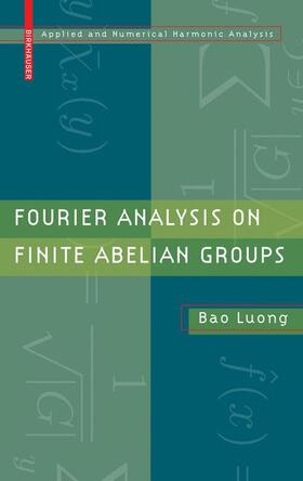 Luong |  Fourier Analysis on Finite Abelian Groups | Buch |  Sack Fachmedien