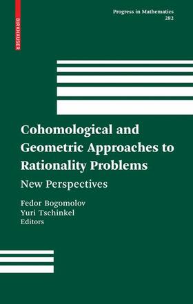 Bogomolov / Tschinkel |  Cohomological and Geometric Approaches to Rationality Problems | Buch |  Sack Fachmedien