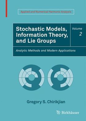 Chirikjian |  Stochastic Models, Information Theory, and Lie Groups, Volume 2 | Buch |  Sack Fachmedien
