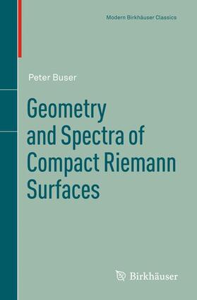 Buser |  Geometry and Spectra of Compact Riemann Surfaces | Buch |  Sack Fachmedien