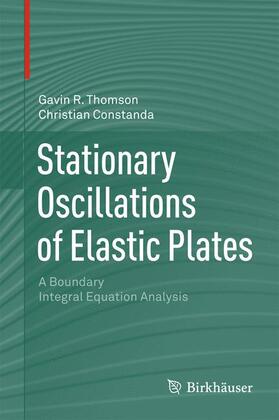 Thomson / Constanda |  Stationary Oscillations of Elastic Plates | Buch |  Sack Fachmedien