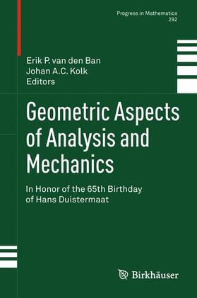 van den Ban / Kolk |  Geometric Aspects of Analysis and Mechanics | Buch |  Sack Fachmedien