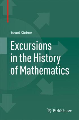 Kleiner |  Excursions in the History of Mathematics | Buch |  Sack Fachmedien