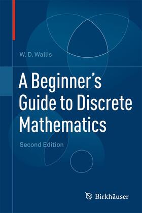 Wallis |  A Beginner's Guide to Discrete Mathematics | Buch |  Sack Fachmedien