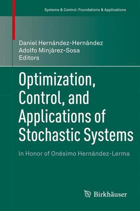 Minjárez-Sosa / Hernández-Hernández |  Optimization, Control, and Applications of Stochastic Systems | Buch |  Sack Fachmedien