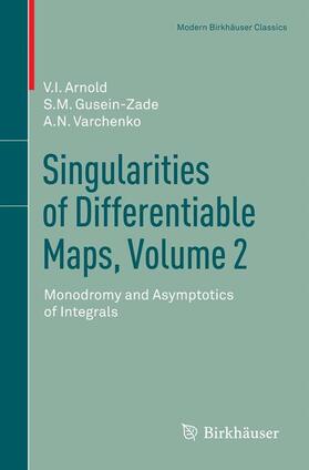 Arnold / Gusein-Zade / Varchenko |  Singularities of Differentiable Maps, Volume 2 | Buch |  Sack Fachmedien