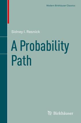 Resnick |  A Probability Path | Buch |  Sack Fachmedien