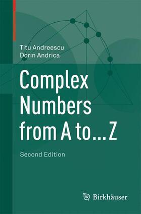 Andrica / Andreescu |  Complex Numbers from A to ... Z | Buch |  Sack Fachmedien