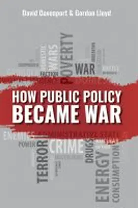 Davenport / Lloyd |  How Public Policy Became War | Buch |  Sack Fachmedien