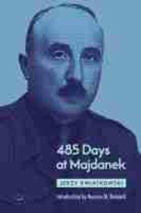Kwiatkowski |  485 Days at Majdanek | Buch |  Sack Fachmedien