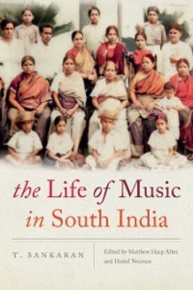 Sankaran / Allen / Neuman |  The Life of Music in South India | eBook | Sack Fachmedien