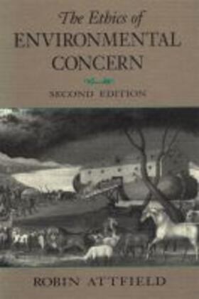 Attfield |  The Ethics of Environmental Concern 2nd Edition | Buch |  Sack Fachmedien