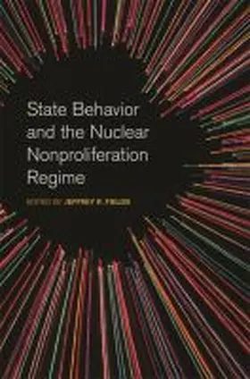 Fields |  State Behavior and the Nuclear Nonproliferation Regime | Buch |  Sack Fachmedien