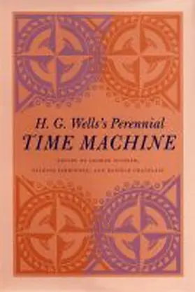 Slusser / Parrinder / Chatelain |  H. G. Wells's Perennial Time Machine | Buch |  Sack Fachmedien