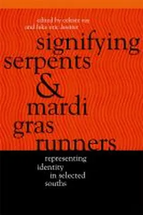 Ray / Lassiter |  Signifying Serpents and Mardi Gras Runners: Representing Identity in Selected Souths | Buch |  Sack Fachmedien