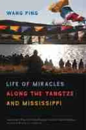 Ping |  Life of Miracles Along the Yangtze and Mississippi | Buch |  Sack Fachmedien