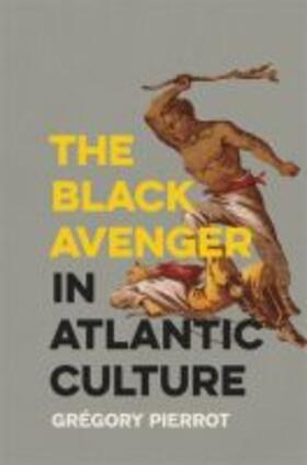 Pierrot |  The Black Avenger in Atlantic Culture | Buch |  Sack Fachmedien