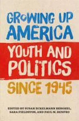 Berghel / Fieldston / Renfro |  Growing Up America | Buch |  Sack Fachmedien