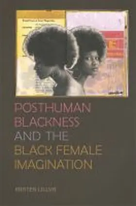 Lillvis |  Posthuman Blackness and the Black Female Imagination | Buch |  Sack Fachmedien