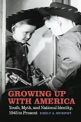 Murphy |  Growing Up with America | eBook | Sack Fachmedien