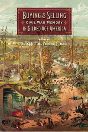Marten / Janney |  Buying and Selling Civil War Memory in Gilded Age America | eBook | Sack Fachmedien