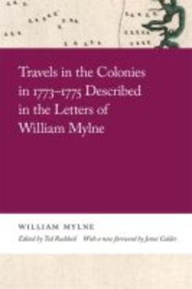 Mylne / Ruddock |  Travels in the Colonies in 1773-1775 Described in the Letters of William Mylne | Buch |  Sack Fachmedien