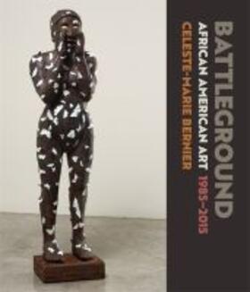 Bernier |  Battleground: African American Art, 1985-2015 | Buch |  Sack Fachmedien