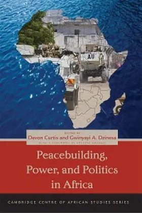 Curtis / Dzinesa |  Peacebuilding, Power, and Politics in Africa | eBook | Sack Fachmedien