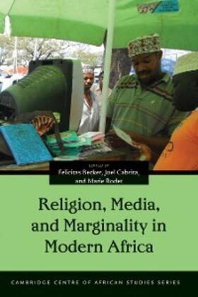 Becker / Cabrita / Rodet |  Religion, Media, and Marginality in Modern Africa | eBook | Sack Fachmedien