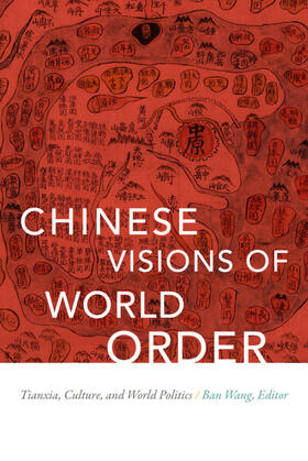 Wang |  Chinese Visions of World Order | eBook | Sack Fachmedien