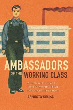 Semán / Ernesto Seman |  Ambassadors of the Working Class | eBook | Sack Fachmedien