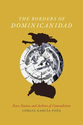 García Peña / Lorgia Garcia Pena |  The Borders of Dominicanidad | eBook | Sack Fachmedien