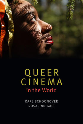 Schoonover / Galt |  Queer Cinema in the World | eBook | Sack Fachmedien