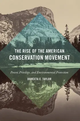 Taylor |  The Rise of the American Conservation Movement | eBook | Sack Fachmedien