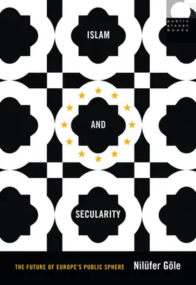 Göle / Nilufer Gole |  Islam and Secularity | eBook | Sack Fachmedien