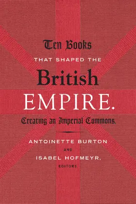 Burton / Hofmeyr |  Ten Books That Shaped the British Empire | eBook | Sack Fachmedien