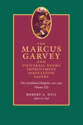 Garvey / Dixon / Rodriguez |  The Marcus Garvey and Universal Negro Improvement Association Papers, Volume XII | eBook | Sack Fachmedien