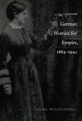 Wildenthal / Adams / Steinmetz |  German Women for Empire, 1884-1945 | eBook | Sack Fachmedien