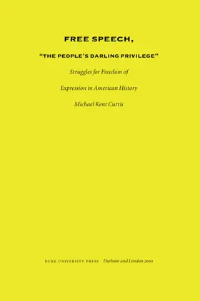 Curtis / Devins / Graber |  Free Speech, The People's Darling Privilege | eBook | Sack Fachmedien