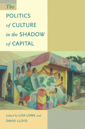 Lowe / Lloyd / Fish |  The Politics of Culture in the Shadow of Capital | eBook | Sack Fachmedien