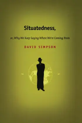 Simpson / Fish / Jameson |  Situatedness, or, Why We Keep Saying Where We re Coming From | eBook | Sack Fachmedien