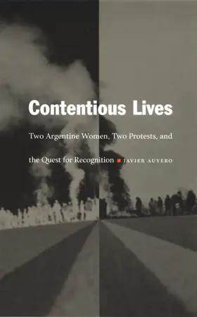 Auyero / Mignolo / Silverblatt |  Contentious Lives | eBook | Sack Fachmedien